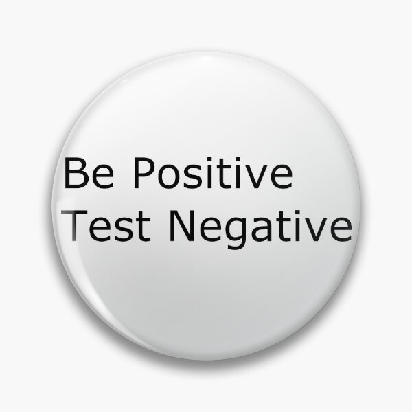 Item preview, Be Positive Test Negative designed and sold by DomGDesign.