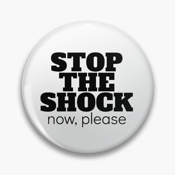 Item preview, STOP THE SHOCK, now please designed and sold by taraalpert.