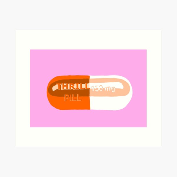Thrill Pill Pink Art Print