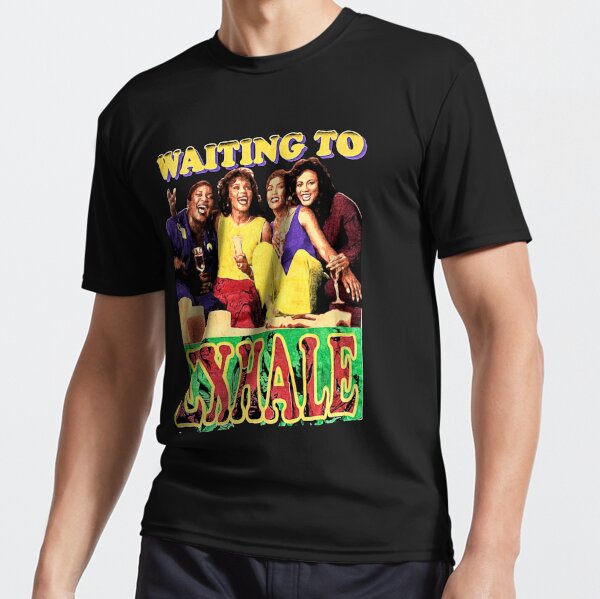 Waiting To Exhale T Shirt 