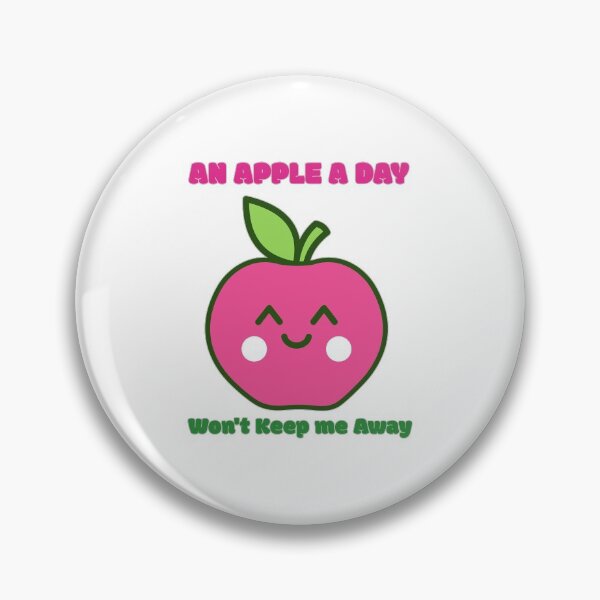 Item preview, An Apple a Day, Won't Keep me Away - Kawaii Funny Fruit designed and sold by Kaos Urbanwear.