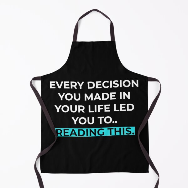 Item preview, Every Decision led to reading this classic t-shirt designed and sold by Nate All.