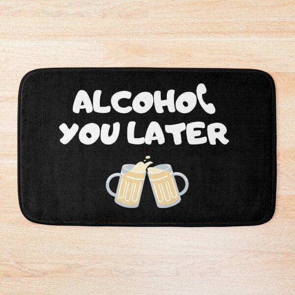 Item preview, Alcohol You Later  designed and sold by acquiredstyle.