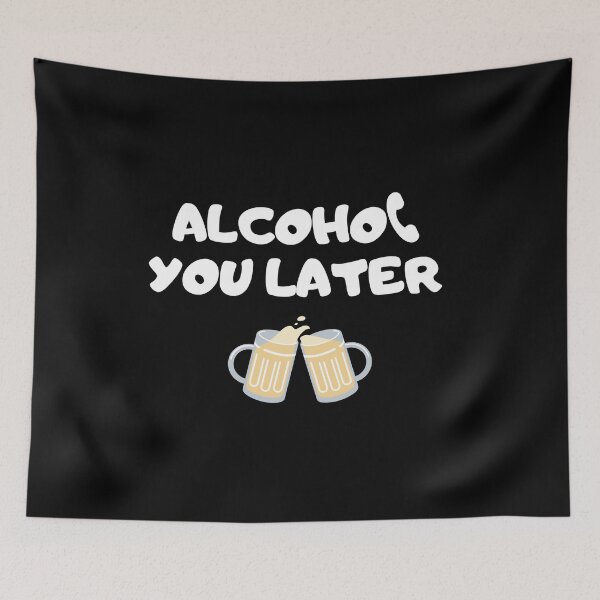 Item preview, Alcohol You Later  designed and sold by acquiredstyle.