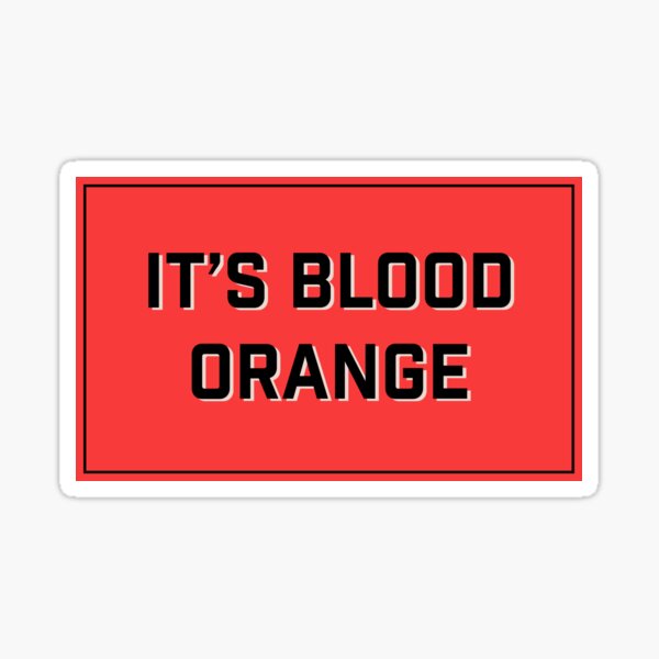 Item preview, It's Blood Orange designed and sold by finko.