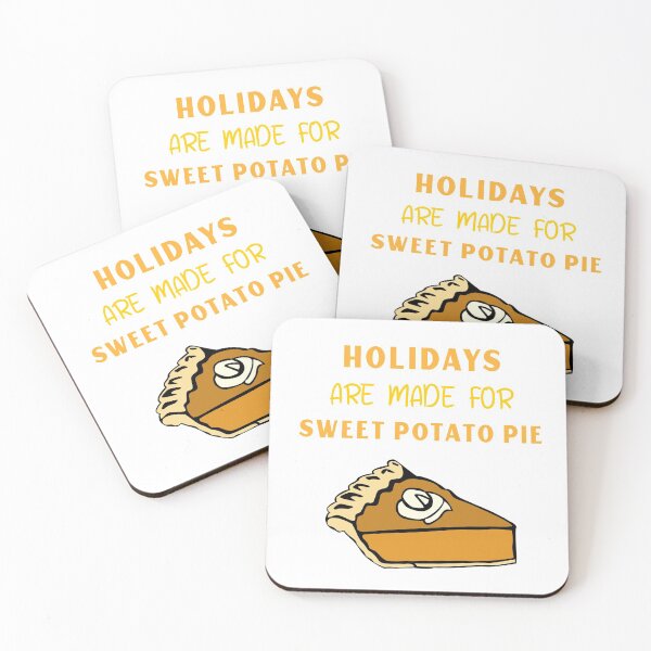 Item preview, Holidays are made for Sweet Potato Pie designed and sold by jrenderos.