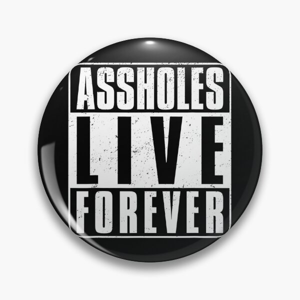 Item preview, Assholes. Live Forever Mean People Funny Sarcastic designed and sold by junemusick77.
