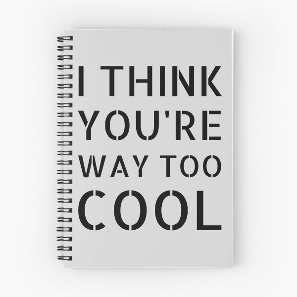 Item preview, I Think You're Way Too Cool: Gray Selection designed and sold by Intuitive Engines Apparel Co..