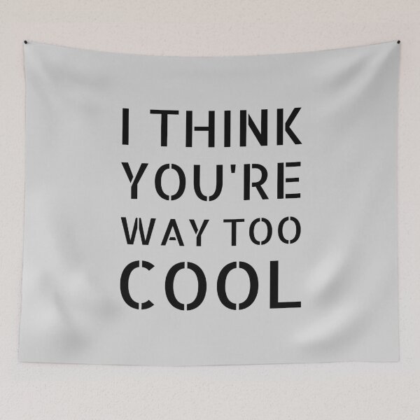 Item preview, I Think You're Way Too Cool: Gray Selection designed and sold by Intuitive Engines Apparel Co..