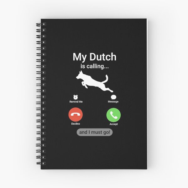 Item preview, My Dutch Shepherd is Calling and I Must Go! Funny designed and sold by Guarddogdrive.
