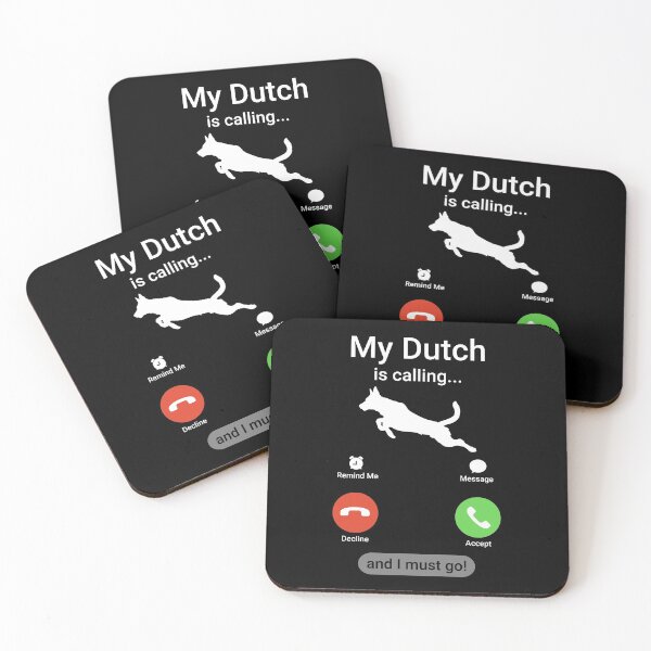 Item preview, My Dutch Shepherd is Calling and I Must Go! Funny designed and sold by Guarddogdrive.