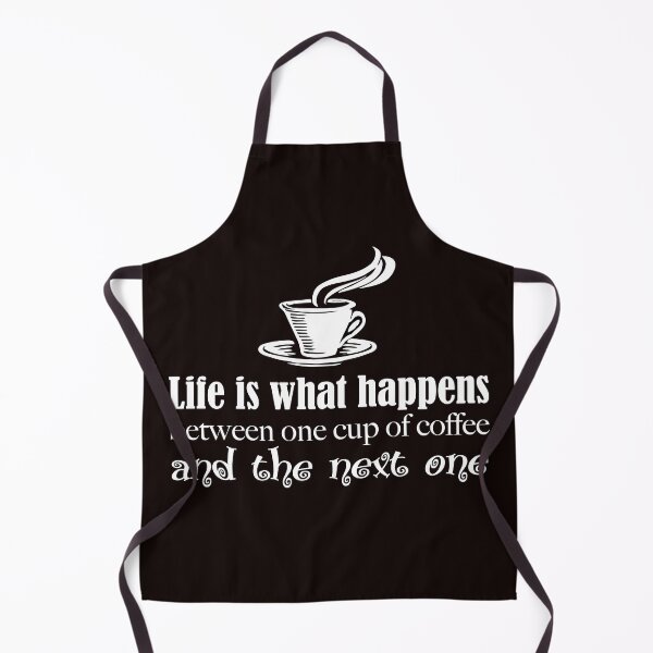 Item preview, Life is what happens between one cup of coffee and the next one designed and sold by xavoblues.