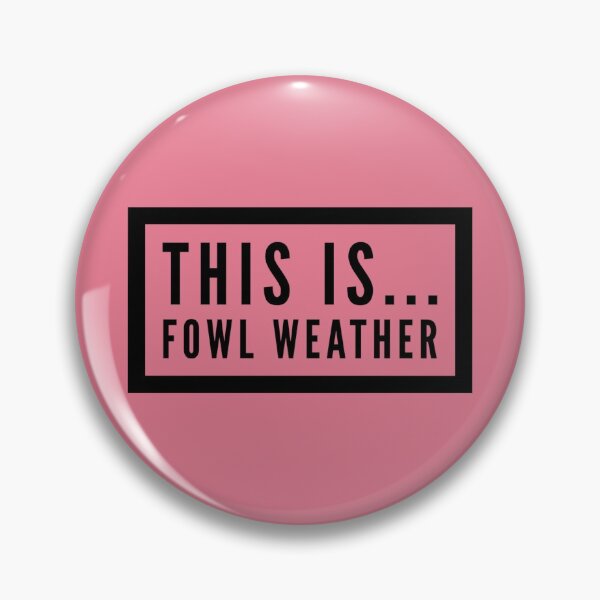 Item preview, THIS IS FOWL WEATHER  designed and sold by CoopClothing.