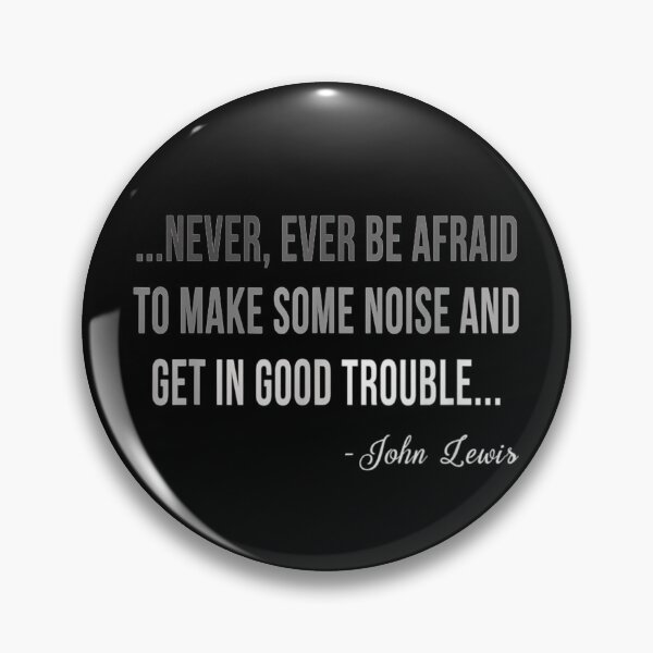 Item preview, Congressman Lewis Civil Rights Hero Quote designed and sold by junemusick77.