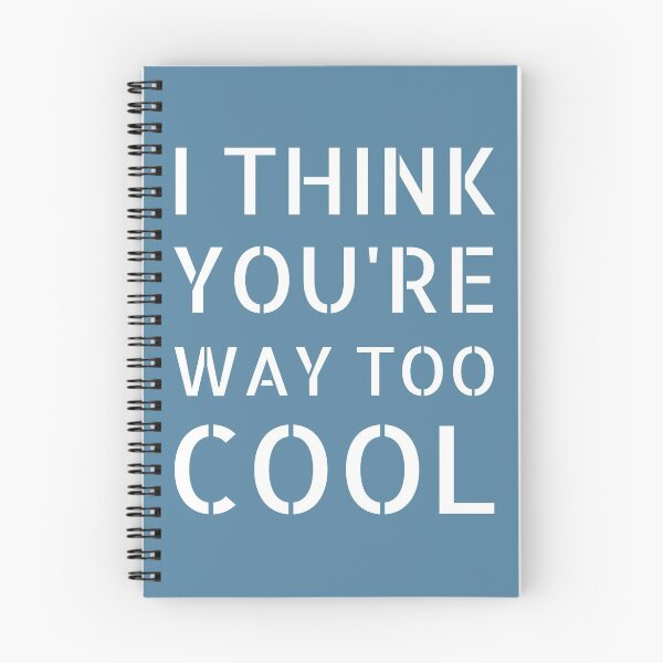 Item preview, I Think You're Way Too Cool: Blue Selection designed and sold by Intuitive Engines Apparel Co..