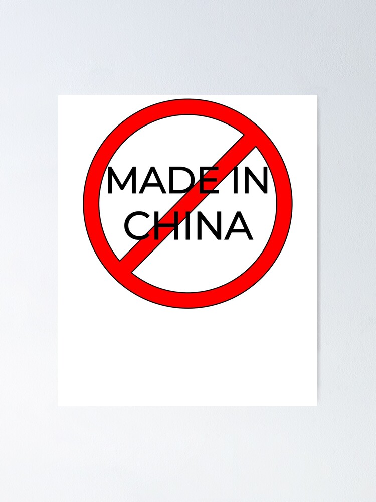 "Don't Buy Made In China Boycott " Poster by palmbeachfla Redbubble
