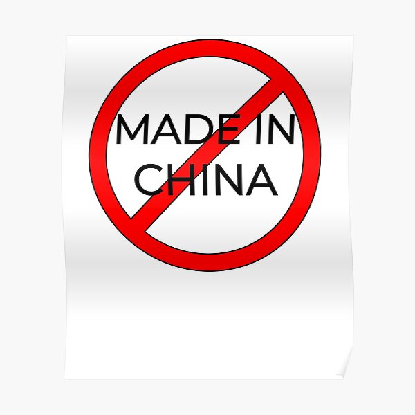 "Don't Buy Made In China Boycott " Poster by palmbeachfla Redbubble