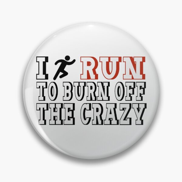 Item preview, I run to burn off the crazy designed and sold by della95.