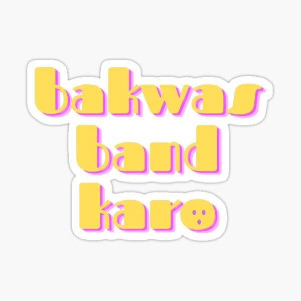 "Bakwas Band Karo (Hindi/Urdu)" Sticker for Sale by bollywoodken