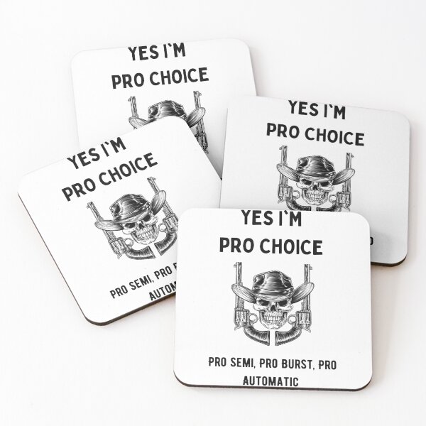 Item preview, Yes I'm pro choice - Pro semi, Pro Burst, Pro Automatic! designed and sold by Millenial Designs.