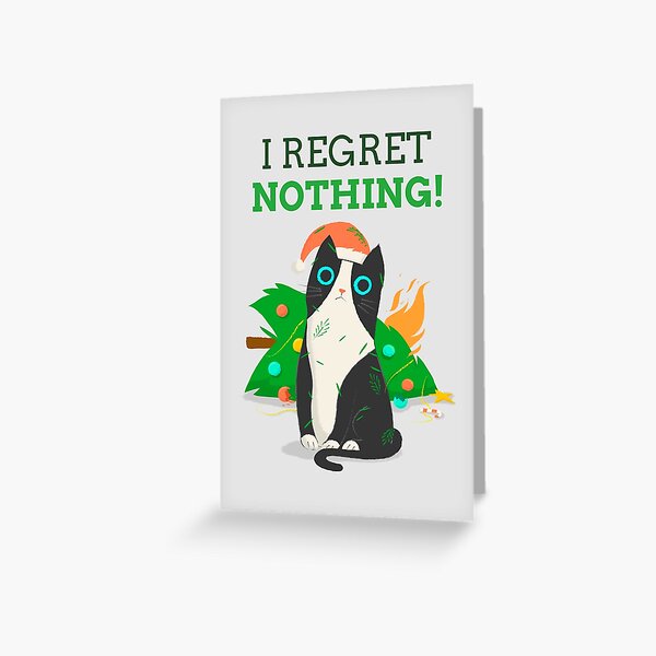 I Regret Nothing Greeting Card