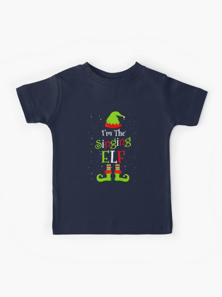 I'm The Singing Elf Family Matching Funny Christmas Gift T-Shirt