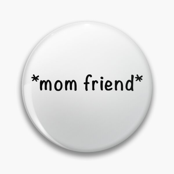 Item preview, Mom friend designed and sold by kerstyng.