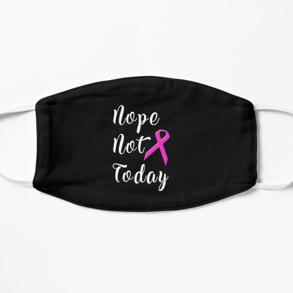 Nope Not Today Breast Cancer Survivor Pink Ribbon Long Sleeve T shirt Flat Mask