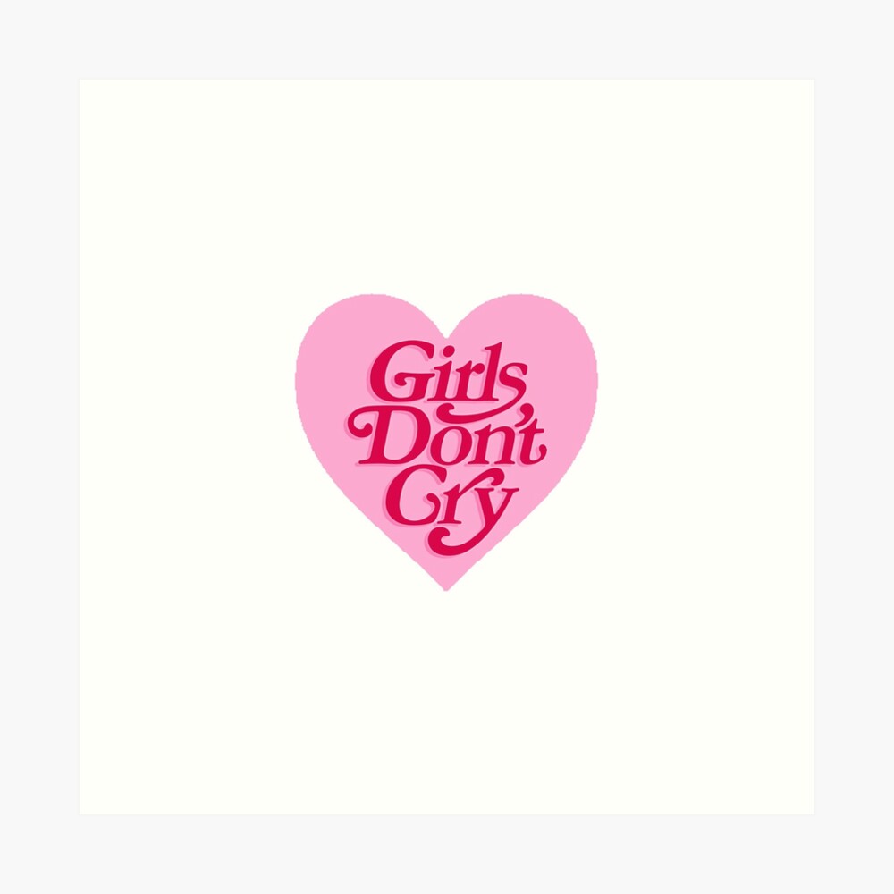 Girls Dont Cry Heart | Art Print