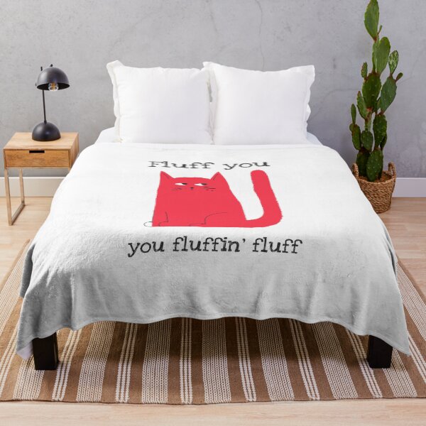 Item preview, FLUFF YOU YOU FLUFFIN FLUFF CAT GIFTS designed and sold by ashburylee.