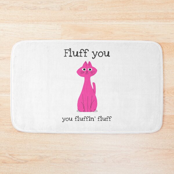 Item preview, Fluff You You Fluffin Fluff Cat Gifts designed and sold by ashburylee.