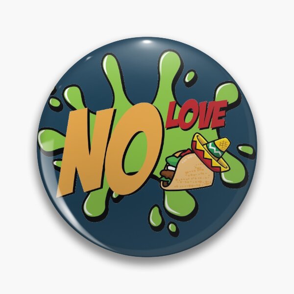 Item preview, No Love No Tacos designed and sold by Jacki Vu.