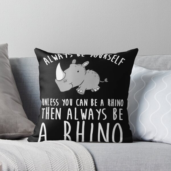 Item preview, Always Be Yourself Unless You Can Be A Rhino Tshirt designed and sold by GrahamWalsh.