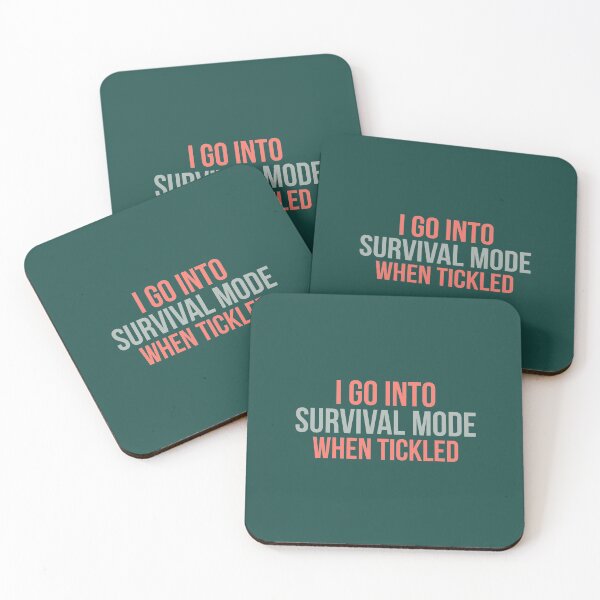 Item preview, I Go Into Survival Mode when Tickled Quote designed and sold by artistkalpesh.