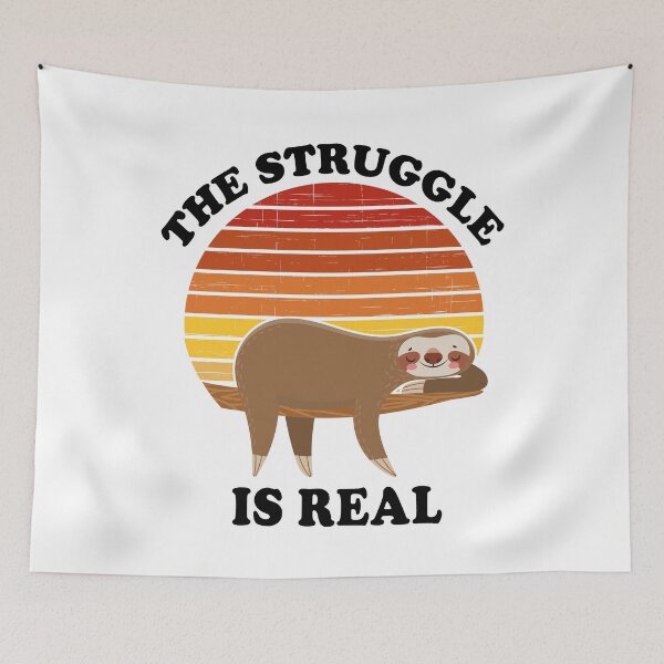 Item preview, The Struggle Is Real Sloth designed and sold by fourstripes.