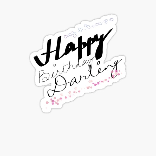 "Happy birthday darling" Sticker by Muahhhh Redbubble