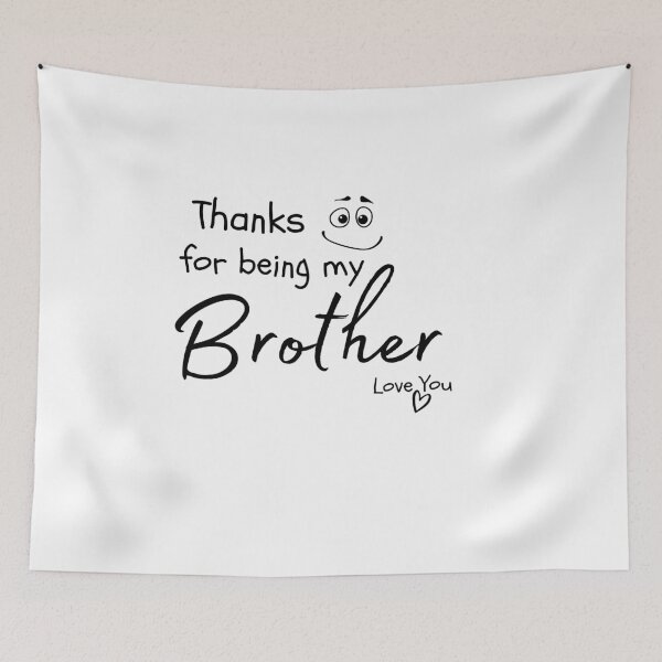 Item preview, Thanks for being my brother gift, funny brother gift, love you brother shirt, brother gift idea, brother birthday gift, best brother shirt, christmas gift idea, designed and sold by prteacool.