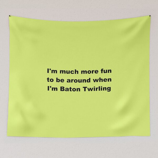 Item preview, I'm much more fun when I'm Baton Twirling - Funny Gift Ideas for Majorettes designed and sold by Sugar-Magnolia.
