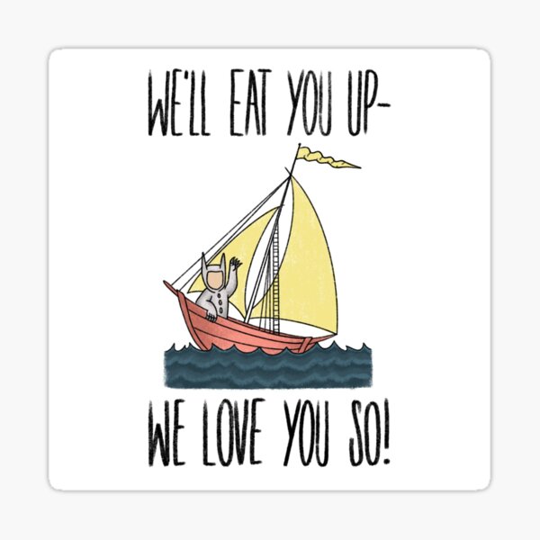 Item preview, Where The Wild Things Are - Max - We’ll Eat You Up We Love You So! - Maurice Sendak designed and sold by Sinead Ashcroft.