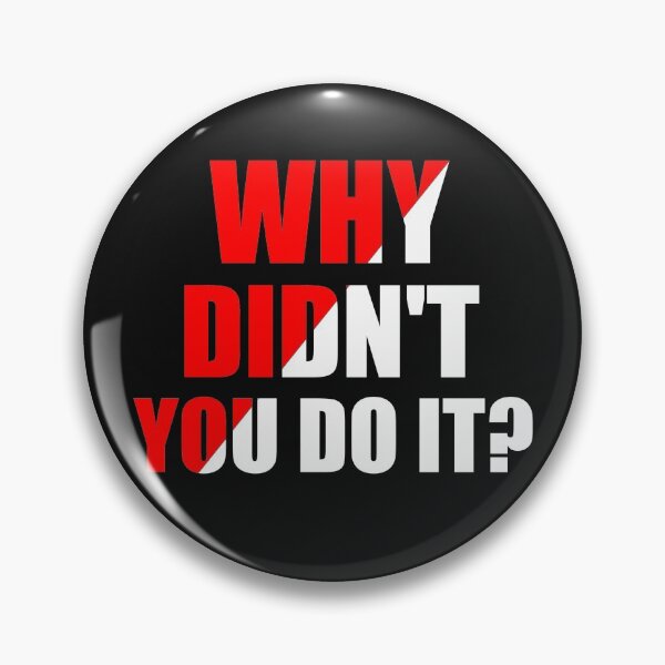 Item preview, Why Didn't You Do it? Trump Quote  2020 Presidential Final Debate designed and sold by daybreakagain.