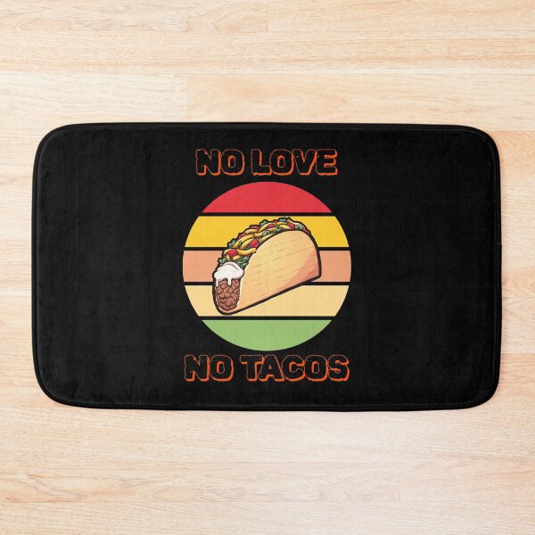 Item preview, No love, no tacos designed and sold by Lijo Jose.