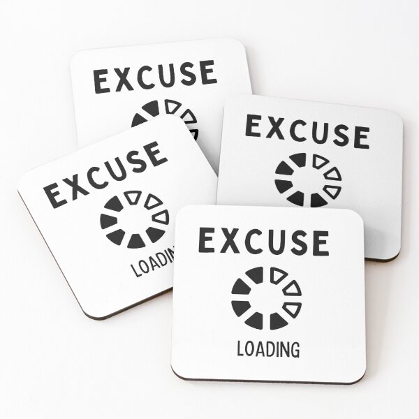 Item preview, EXCUSE - Loading designed and sold by Millenial Designs.