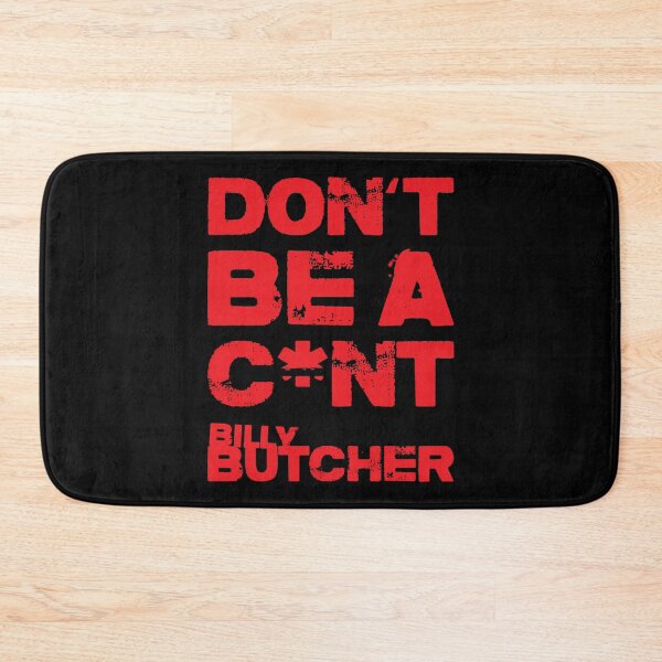 Item preview, Don’t Be A C*nt - Billy Butcher - The Boy designed and sold by NeoDhl.