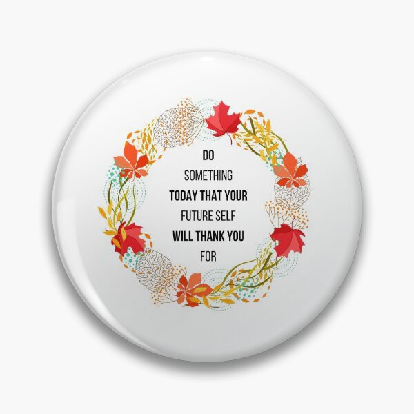 Item preview, Do Something Today That Your Future Will Thank You For designed and sold by AutumnVibeShop.
