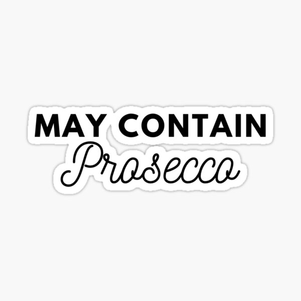 Item preview, May Contain Prosecco designed and sold by KARAKATE.