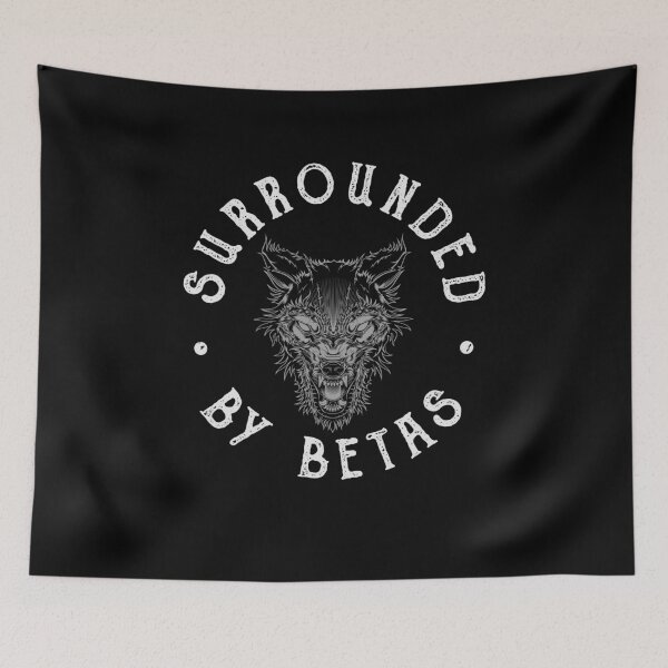 Item preview, Wolf Surrounded by Betas Alpha Male Dom Funny designed and sold by h44k0n.