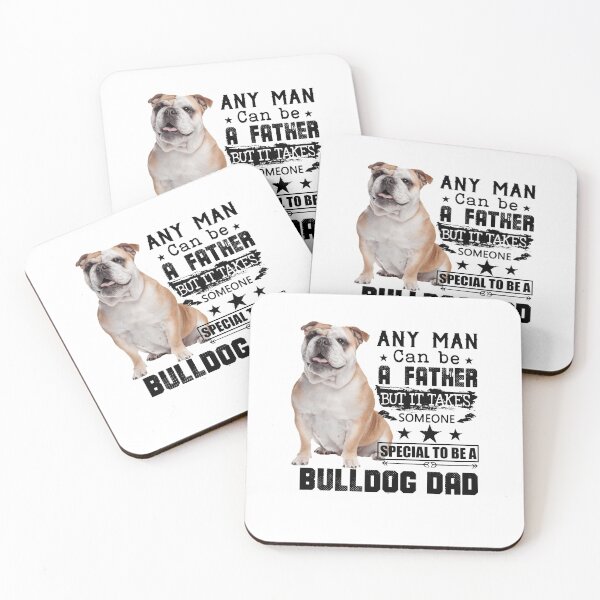 Item preview, Any Man Can Be A Father But It Takes Someone Special Bull Dog Lover designed and sold by Warren995.