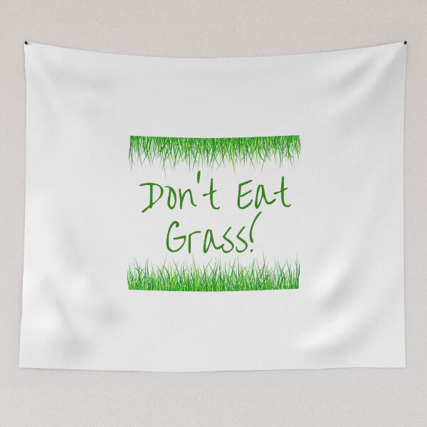 Item preview, Don't Eat Grass designed and sold by Ogrelink.