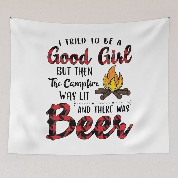 Item preview, I Tried To Be A Good Girl But Then The Campfire Camping Lover designed and sold by Warren995.