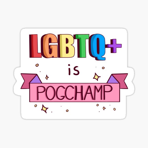 LGBTQ ist POGCHAMP Sticker